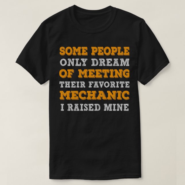 Some People Only Dream Of Meeting Their Favorite M T-Shirt (Design Front)