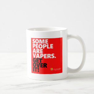 Some people vape,Get over it Coffee Mug