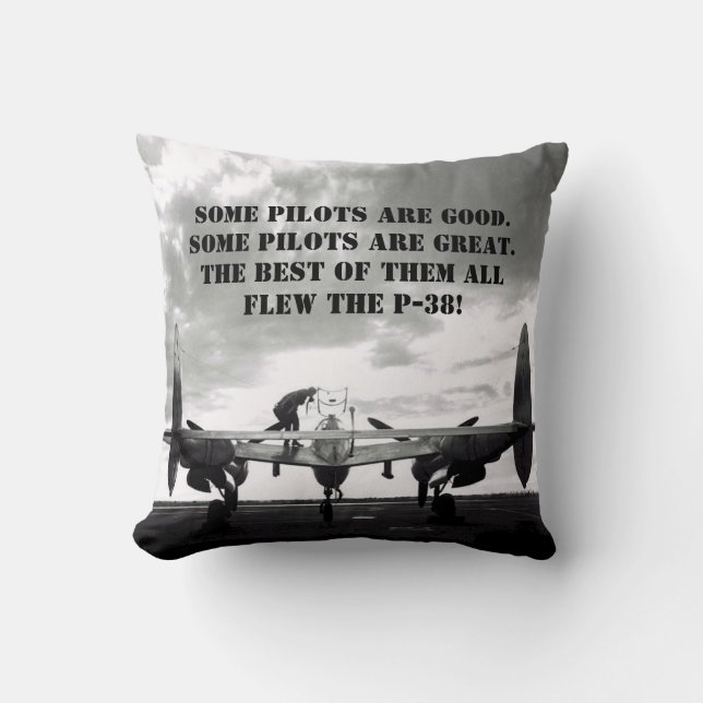 Some Pilots Are Good - P-38 Pilots Are Great! Cushion (Front)