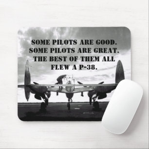 Some Pilots are Great. Best Flew a P-38 Mouse Mat