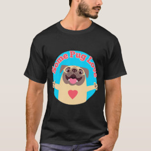 Some Pug Love 326 T-Shirt