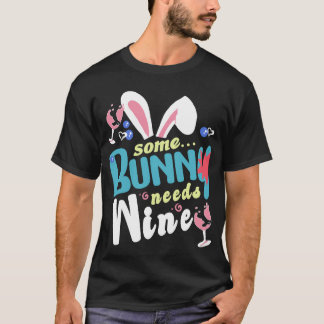 some rabbits need wine T-Shirt