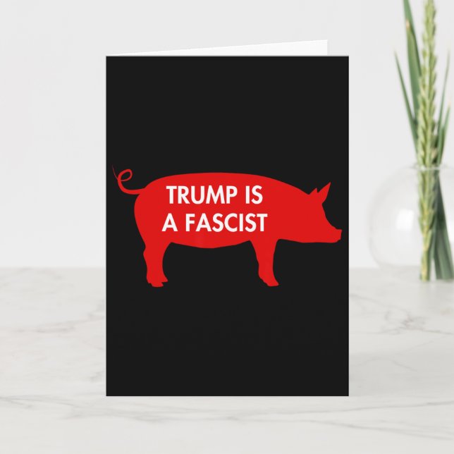 Some Say... Trump Is A Fascist  Card (Front)