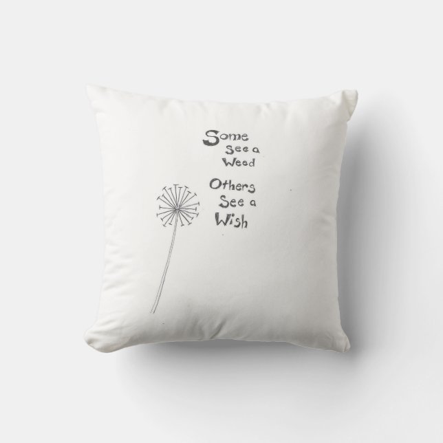 Some See A Weed Others See A Wish Dandelion Cushion (Front)