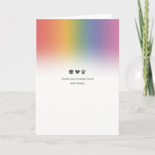 Some Soulmates Have Wet Noses Pet Loss Card