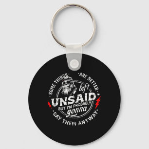 Some Things are Better Left Unsaid but Im Monkey Key Ring