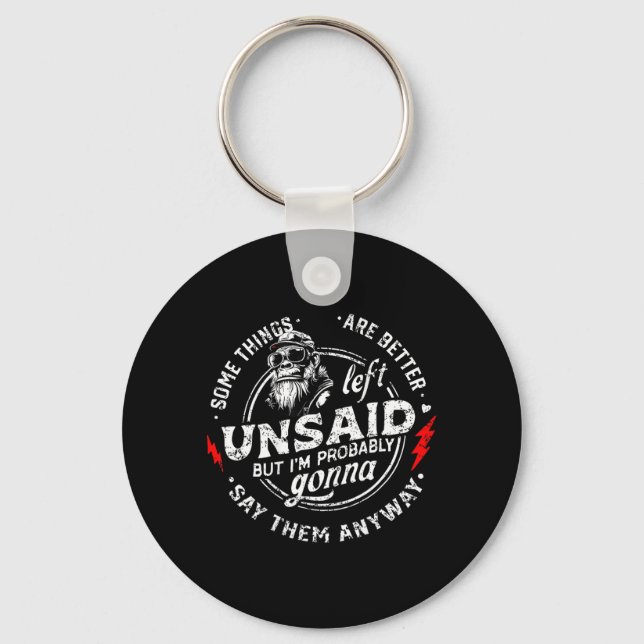 Some Things are Better Left Unsaid but Im Monkey Key Ring (Front)