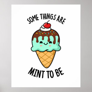 Some Things Are Mint To Be Cute Peppermint Pun Poster