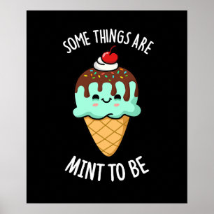 Some Things Are Mint To Be Peppermint Pun Dark BG Poster