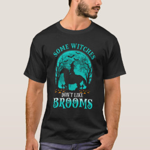 Some Witches Don't Like Brooms Witch Riding Horse T-Shirt