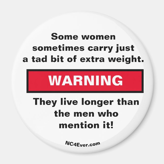 Some women carry WARNING magnet (Front)