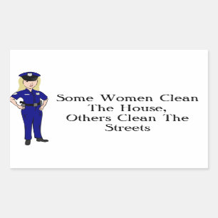 Some Women Clean Police Officer Humour Rectangular Sticker
