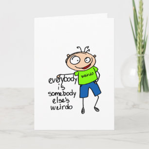 Somebody Else's Weirdo Birthday Card