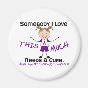 Somebody I Love - Fibromyalgia (Girl) Magnet