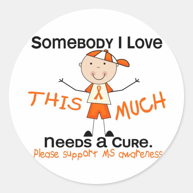 Somebody I Love - MS (Boy) Multiple Sclerosis Classic Round Sticker (Front)