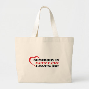 Somebody in Boston loves me t shirt Large Tote Bag