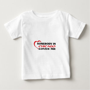 Somebody in Chicago loves me t shirt
