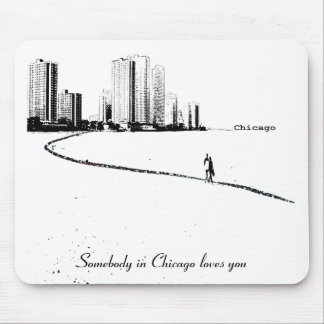 Somebody in Chicago loves you Mousepad