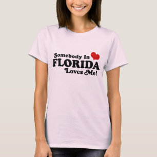 Somebody in Florida Loves Me T-Shirt