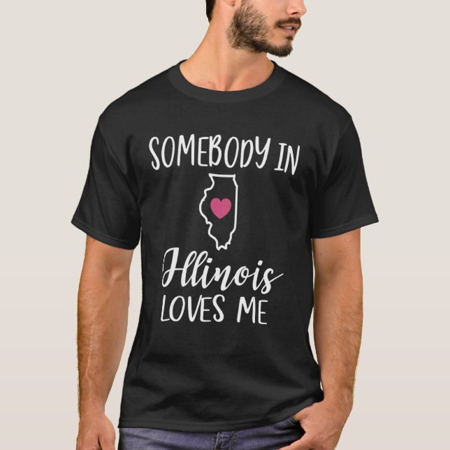 Somebody In Illinois Loves Me Heart Home State Map T-Shirt (Front)