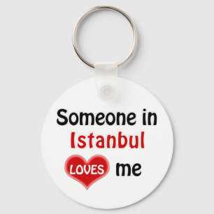 Somebody in Istanbul loves me Key Ring