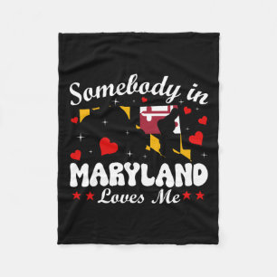 Somebody In Maryland Loves Me Funny Valentine Gift Fleece Blanket