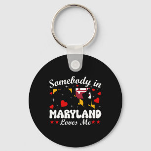 Somebody In Maryland Loves Me Funny Valentine Gift Key Ring