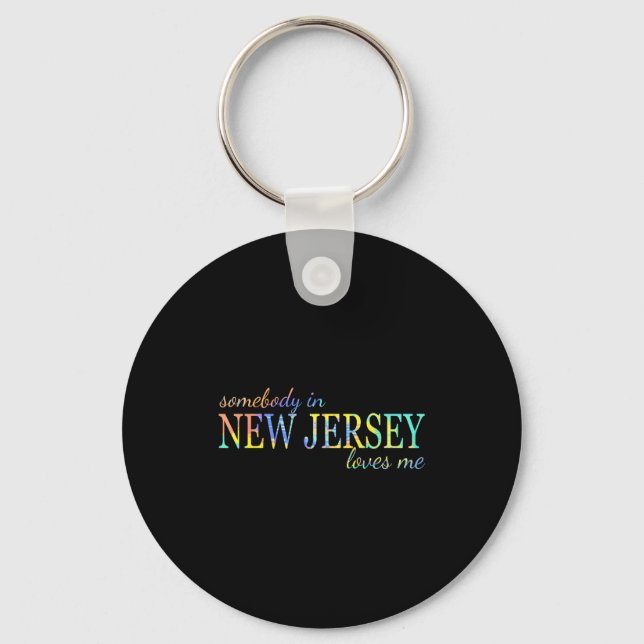 Somebody In New Jersey Loves Me Someone In Nj Souv Key Ring (Front)