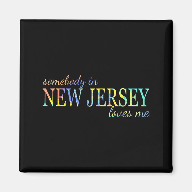 Somebody In New Jersey Loves Me Someone In Nj Souv Magnet (Front)