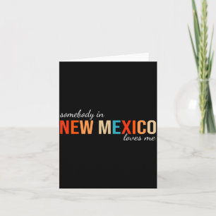 Somebody In New Mexico Loves Me Retro Someone In N Card