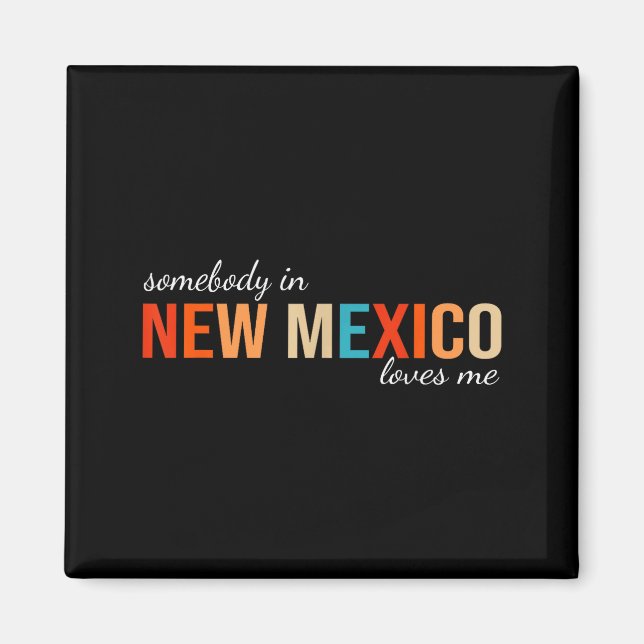 Somebody In New Mexico Loves Me Retro Someone In N Magnet (Front)
