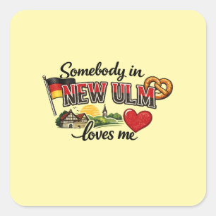 Somebody in New Ulm Loves Me German Heritage Square Sticker