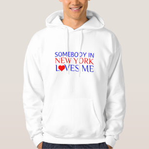 SOMEBODY IN NEW YORK LOVES ME HOODIE