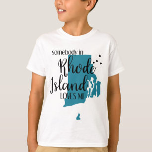Somebody in Rhode Island Loves Me RI State T-Shirt