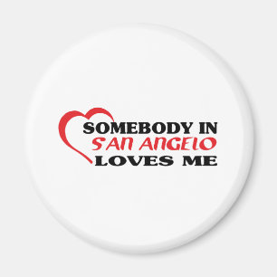 Somebody in San Angelo loves me t shirt Magnet