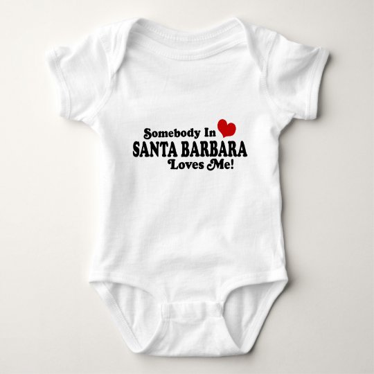 Somebody In Santa Barbara Loves Me Baby Bodysuit