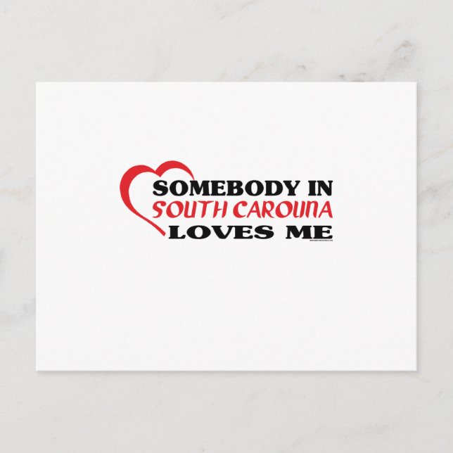 Somebody in South Carolina Loves Me shirts Postcard (Front)