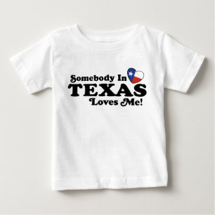Somebody In Texas Loves Me Baby T-Shirt