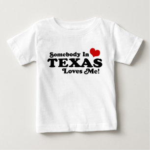 Somebody In Texas Loves Me Baby T-Shirt
