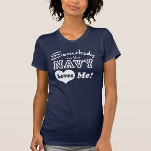 Somebody in the Navy Loves Me T-Shirt