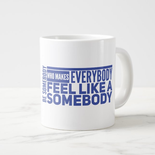 Somebody Jumbo Mug (Front Right)