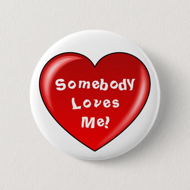 Somebody Loves Me button (Front)