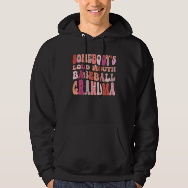 Somebody s Loud Mouth Baseball Grandma Groovy Retr Hoodie (Front)