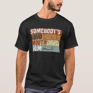 Somebody s Loud Mouth Baseball Mama Mum Mother s D T-Shirt