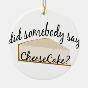 Somebody Say Cheesecake? Ceramic Tree Decoration