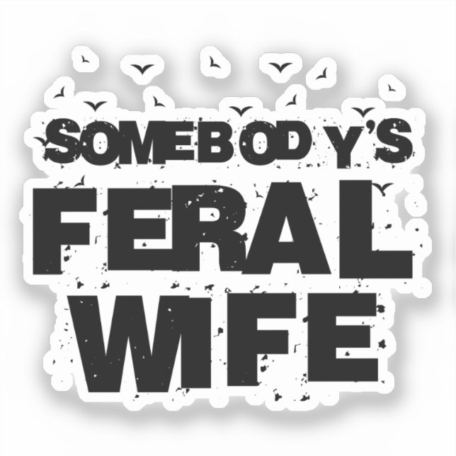 Somebody's Feral Aunt - Blessed Aunt Funny Auntie (Front)