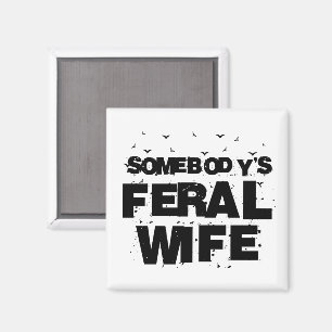 Somebody's Feral Aunt - Blessed Aunt Funny Auntie Magnet