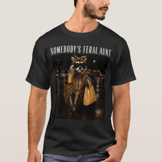 Somebody's Feral Aunt Racoon Coffee T-Shirt