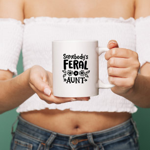 "Somebody's Feral Aunt" with flowers Coffee Mug
