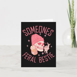 Somebody's Feral Bestie Halloween Skeleton Card